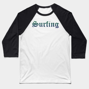 Surfing Gradient Text Baseball T-Shirt